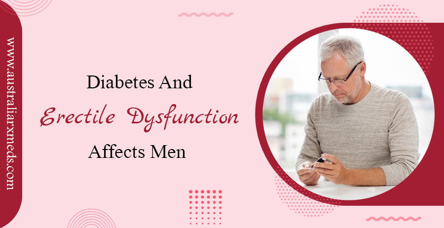 Diabetes And Erectile Dysfunction Affect Men