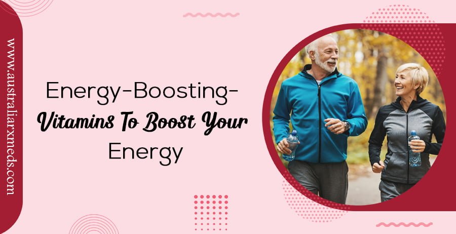 Energy-Boosting- Vitamins to Boost Your Energy