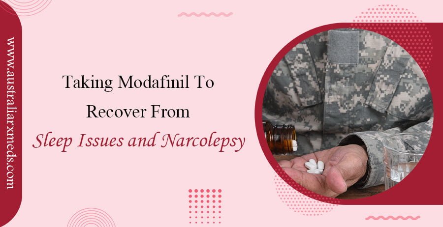Taking Modafinil to Recover from Sleep Issues and Narcolepsy