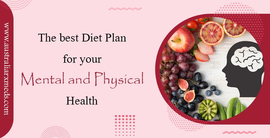 The Best Diet Plan for your Mental and Physical Health