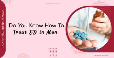 Do You Know How To Treat ED In Men?