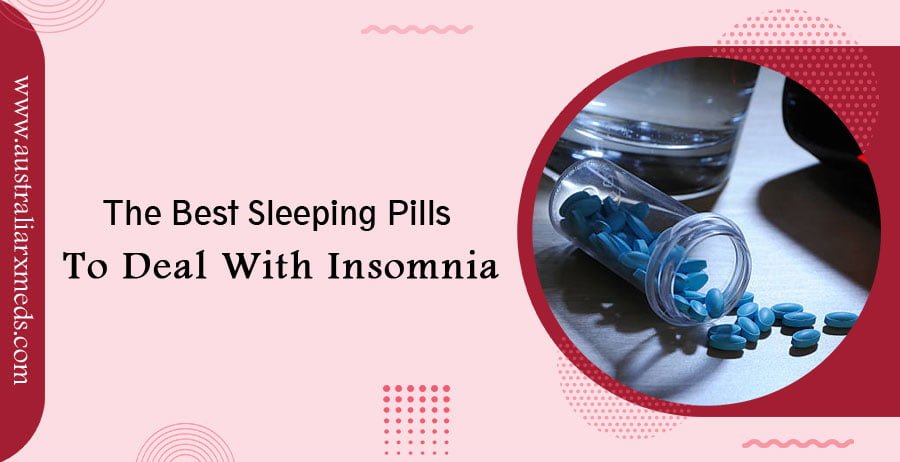 Best Sleeping Pills To Deal With Insomnia