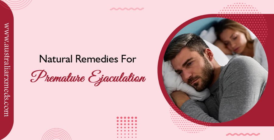 Natural Remedies for Premature Ejaculation