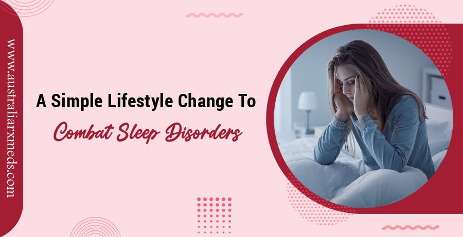 A Simple Lifestyle Change To Combat Sleep Disorders