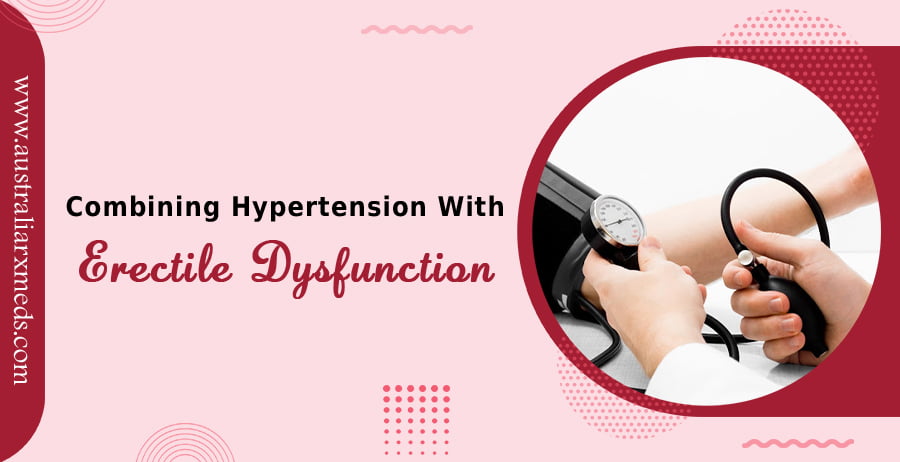 Combining Hypertension with Erectile Dysfunction