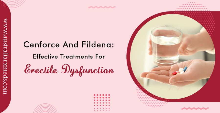 Cenforce And Fildena: Effective Treatments For Erectile Dysfunction