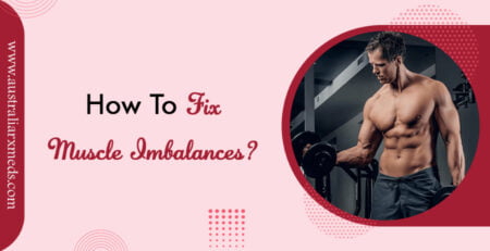 How to Fix Muscle Imbalances: Causes, Exercises and a Step by Step Plan
