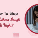 How To Stop An Asthma Cough At Night?