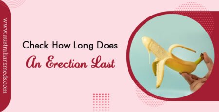 Check How Long Does an Erection Lasts