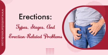 Erections: Types, Stages, How They Work & Common Problems