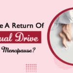 Is There a Return of Sexual Drive After Menopause?