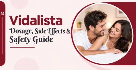 Vidalista Dosage, Side Effects & Safety Guide
