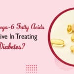 Are Omega-6 Fatty Acids Effective in Treating Diabetes?