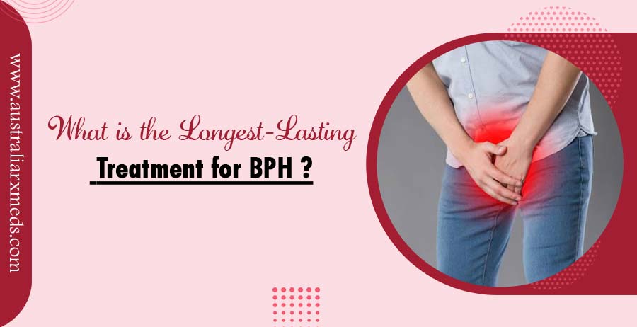 What Is The Long-Lasting Treatment For BPH?