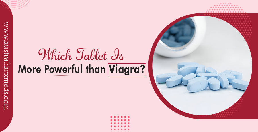 Which Tablet is More Powerful than Viagra