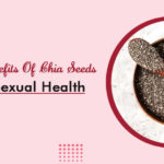 The Benefits of Chia Seeds for Sexual Health