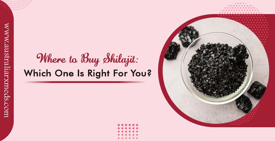 Where to Buy Shilajit: Which One is Right for You?