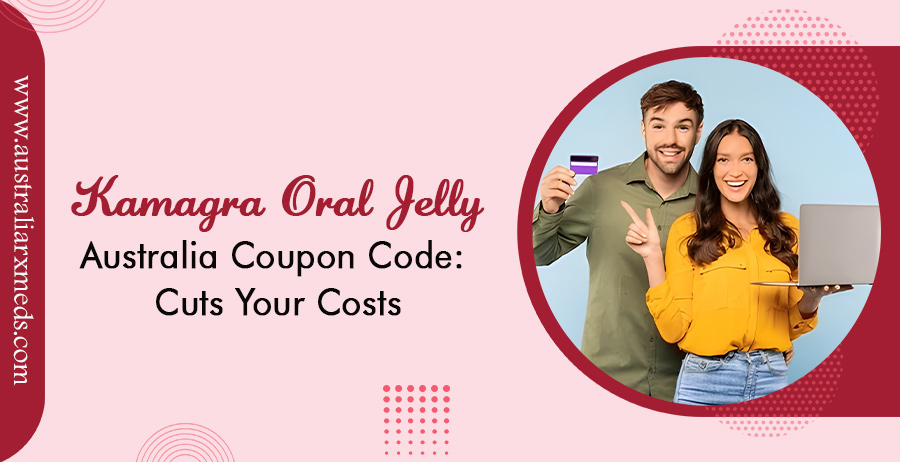 Kamagra Oral Jelly Australia Coupon Code Cuts Your Costs