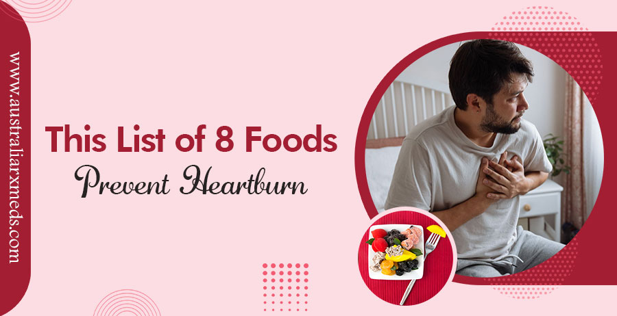 The List Of 8 Foods That Prevent Heartburn