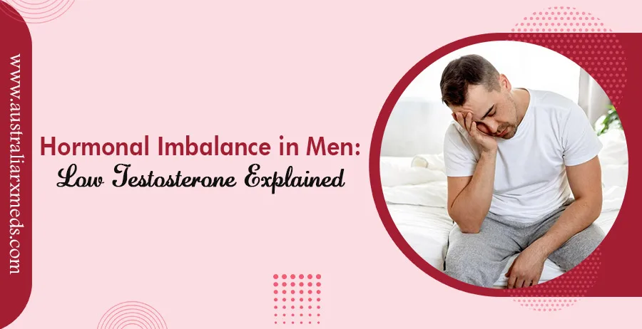 Hormonal Imbalance in Men: Low Testosterone Explained
