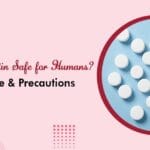 Is Ivermectin Safe for Humans Dosage & Precautions