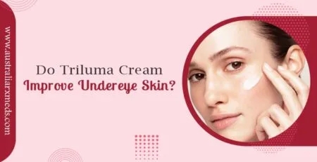 Does Triluma Cream Improve Undereye Skin?