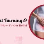 Vaginal Burning: 9 Common Causes and How to Get Relief