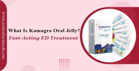 What is Kamagra Oral Jelly? A Fast-Acting Solution for Erectile Dysfunction