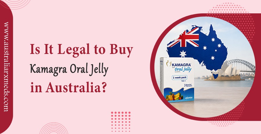 Is It Legal to Buy Kamagra Oral Jelly in Australia?