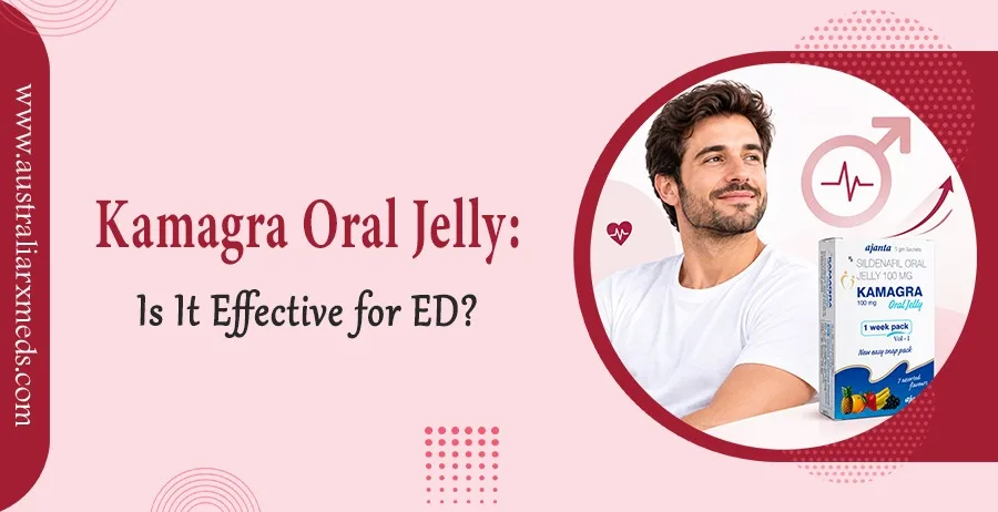 Is Kamagra Oral Jelly Effective for ED