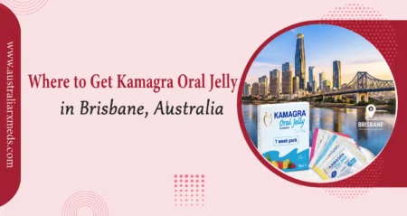 Kamagra Oral Jelly: Usage, Benefits, and Where to Get It in Brisbane, Australia