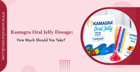 Kamagra Oral Jelly Dosage: How Much Should You Take?