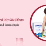 Kamagra Oral Jelly Side Effects Common and Serious Risks