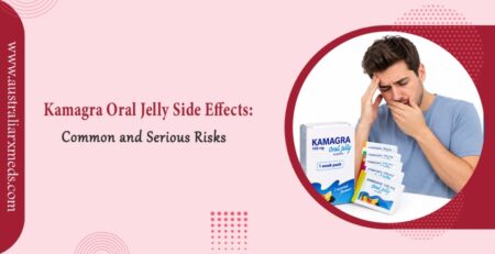 Kamagra Oral Jelly Side Effects: Common and Serious Risks
