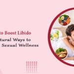 How to Boost Libido 10 Natural Ways to Improve Sexual Wellness