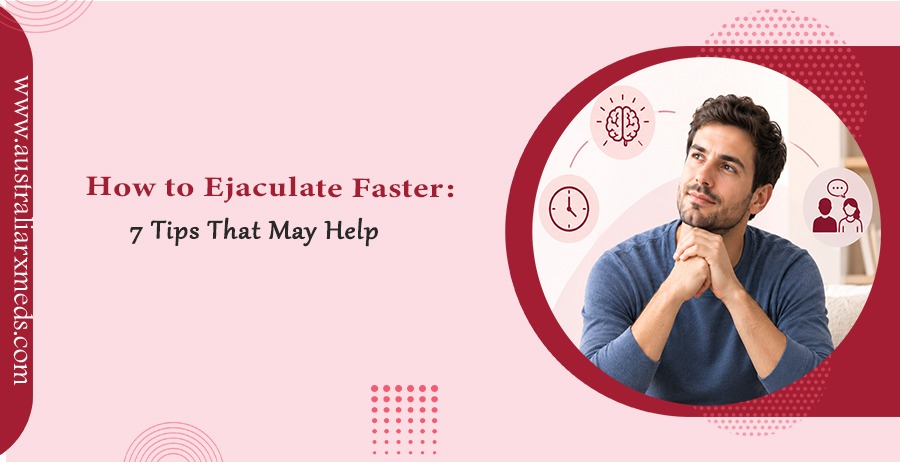 How to Ejaculate Faster 7 Tips That May Help