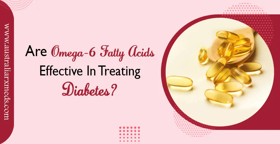 Are Omega-6 Fatty Acids Effective in Treating Diabetes?
